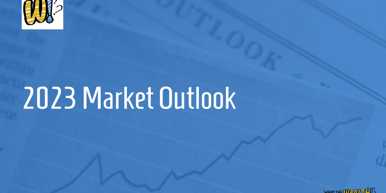 Ep #75: 2023 Market Outlook