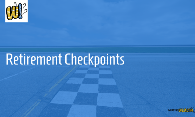 Ep #83: Retirement Checkpoints: How Much Do I Need to Save for Retirement?